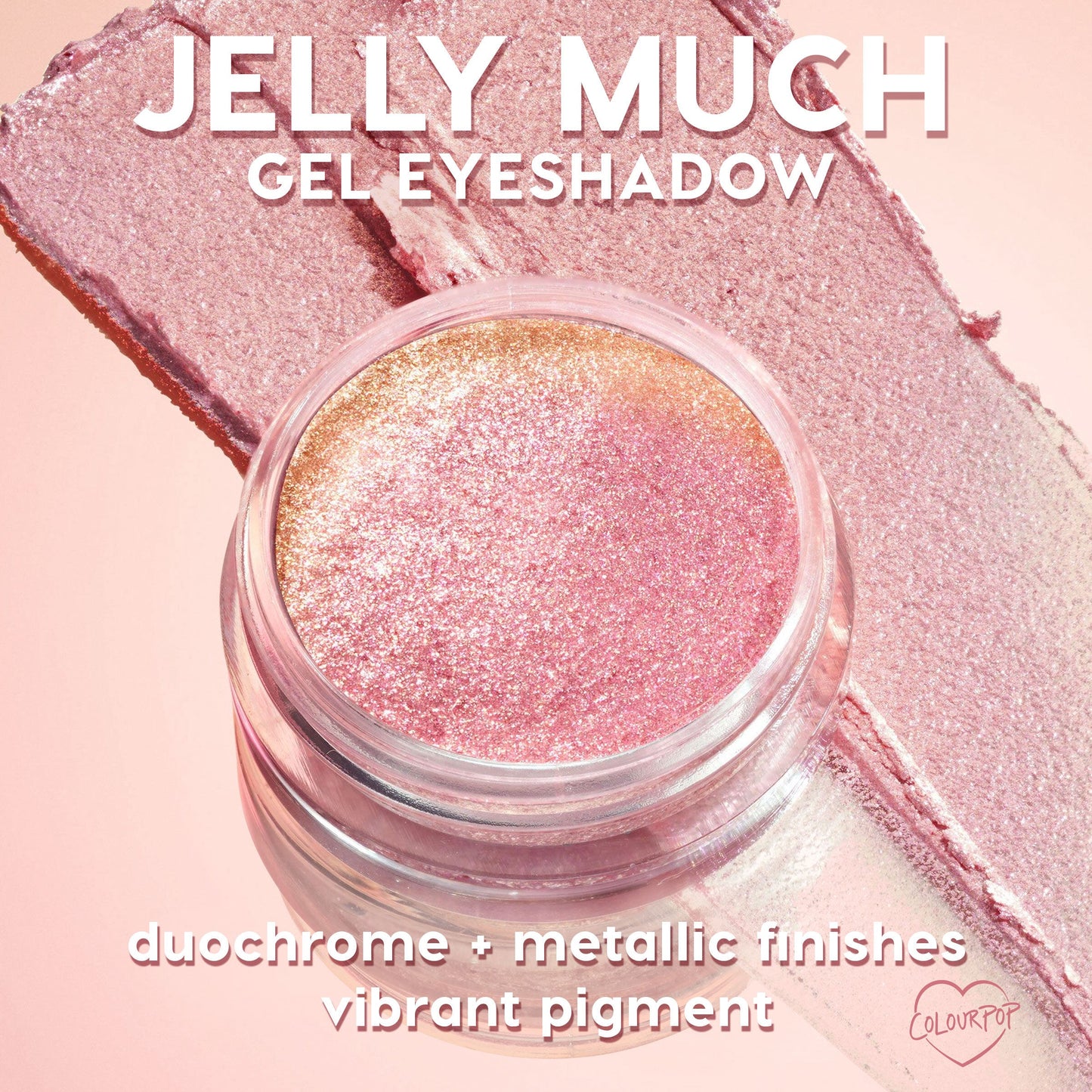 ColourPop Jelly Much Shadow Hallucinogenius swirled in a clear jar, catching light to reveal a pink-to-gold duochrome metallic sheen, with vibrant pigment swatches on a soft pink backdrop, showcasing its jelly gel eyeshadow texture.